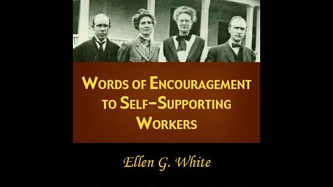 Words of Encouragement for Self-Supporting Workers | Ellen G. White Full Audiobook 🇺🇸