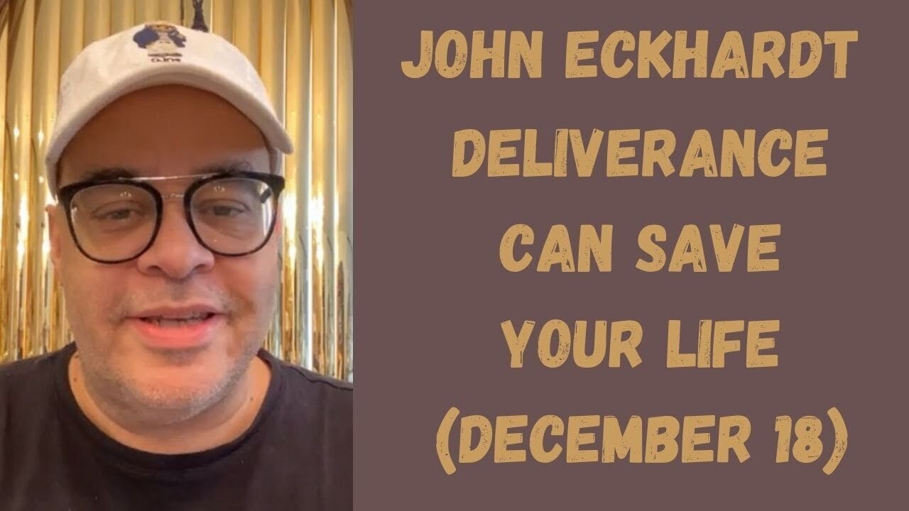 John Eckhardt-Deliverance Can Save Your Life(December 18,2020)