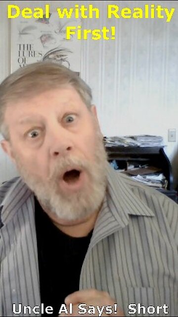 Deal with Reality First