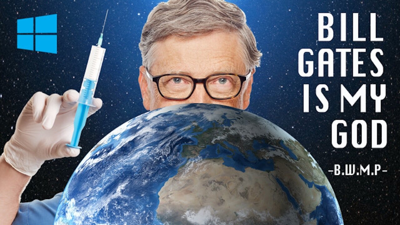 BILL GATES IS MY GOD - bwmp