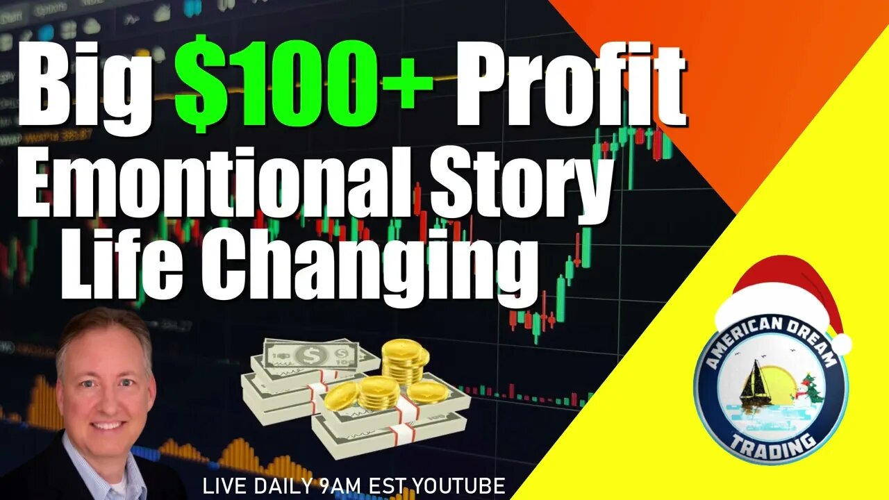 Big $100+ Profit Emotional Story Life Changing Stock Market