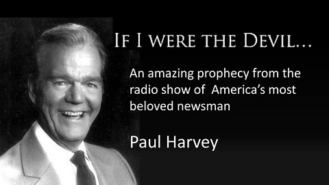 If I were the Devil - Paul Harvey