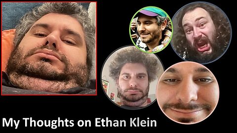 My Thoughts on Ethan Klein (Courtesy of Bruce Jones)