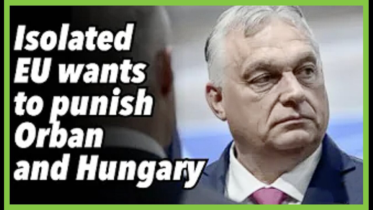 Isolated EU wants to punish Orban and Hungary PREVOD SR