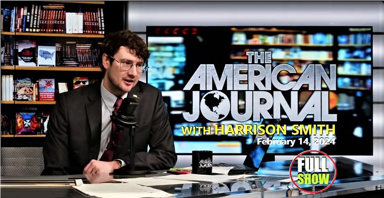 The American Journal Hosted by Harrison Smith - February 14, 2024