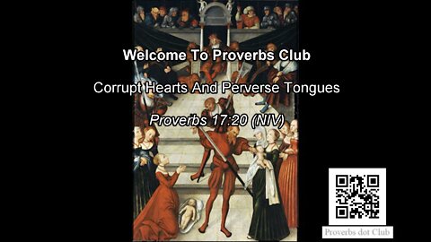 Corrupt Hearts And Perverse Tongues - Proverbs 17:20