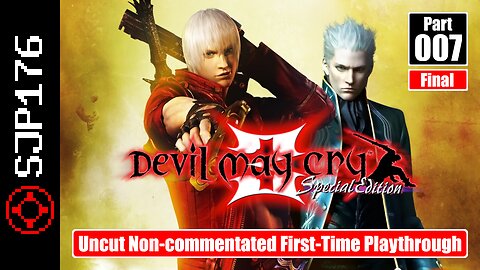 Devil May Cry 3: Special Edition [HD Collection]—Part 007 (Final)—Uncut Non-commentated First-Time Playthrough