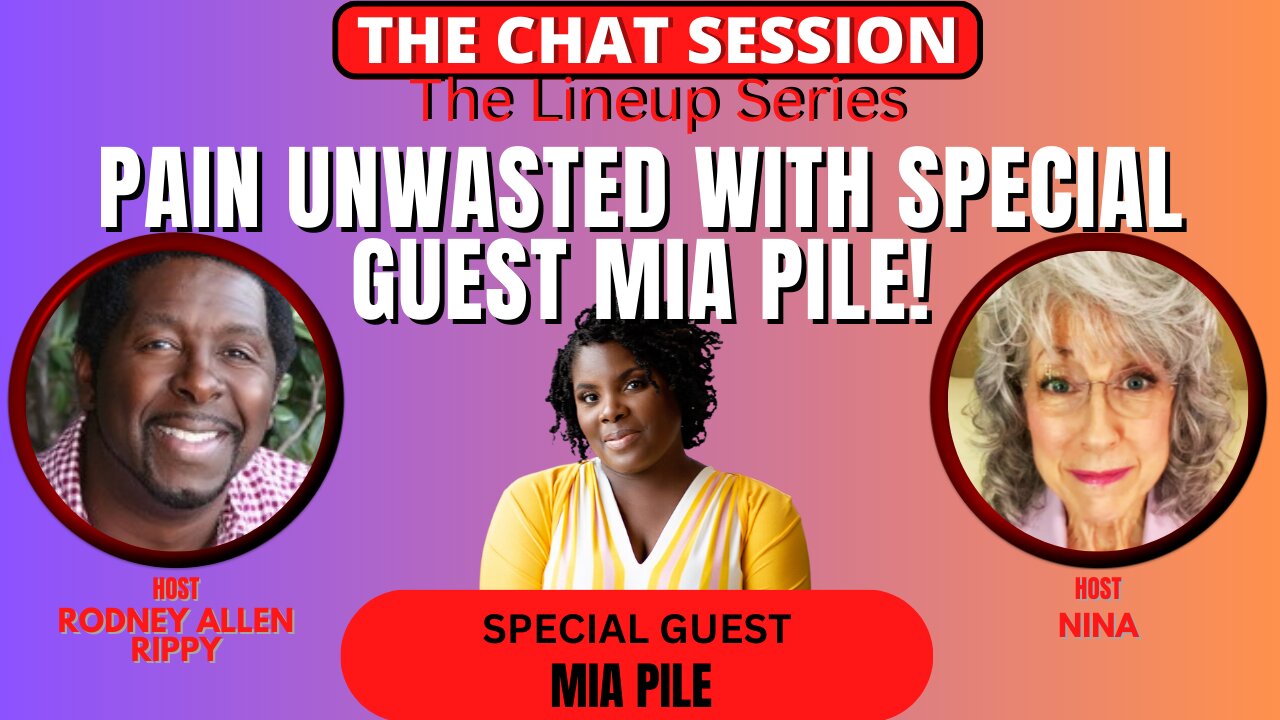 PAIN UNWASTED WITH SPECIAL GUEST MIA PILE | THE CHAT SESSION