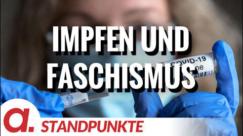 Impfen und Faschismus | Von Markus Fiedler