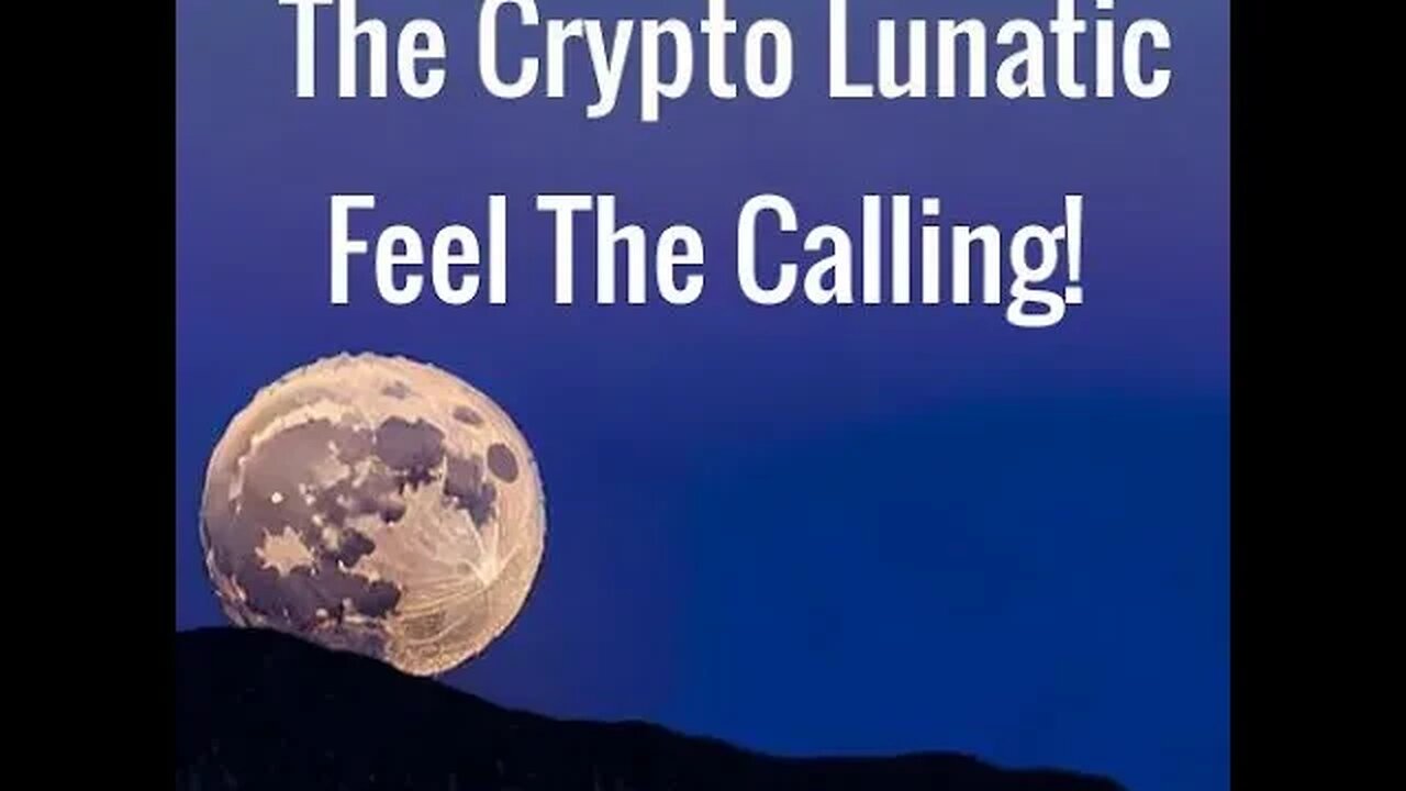 Crypto Live Update From The Crypto Lunatic