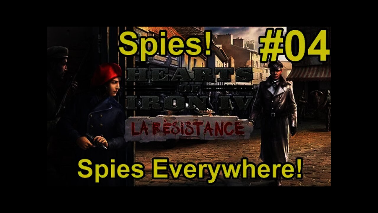 Hearts of Iron IV La Résistance #04 Spies Everywhere!