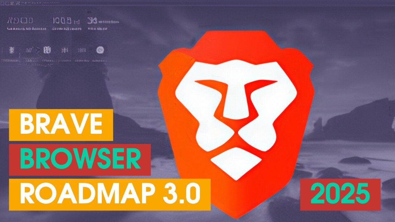 Brave Browser Roadmap 3.0: What’s New & Exciting in the Latest Update !