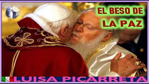 EL BESO DE LA PAZ - MENSAJE DE MARIA SANTISIMA POR LUISA PICARRETA