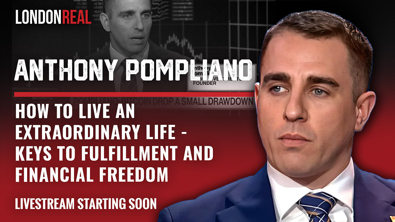 How To Live An Extraordinary Life - Anthony Pompliano’s Keys To Fulfillment & Financial Freedom