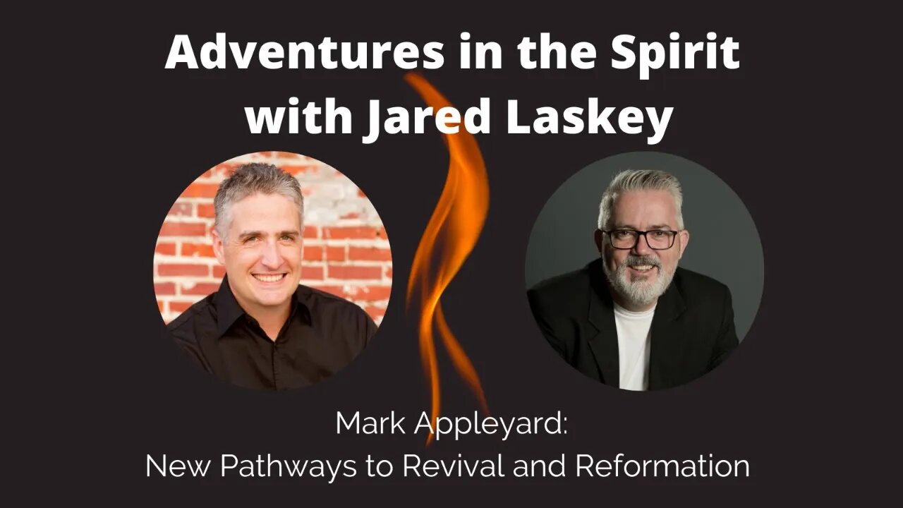 Mark Appleyard: New Pathways to Reformation and Revival