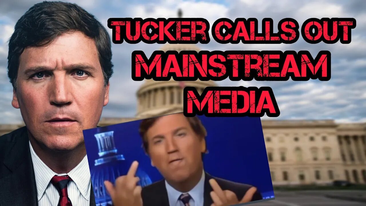 Tucker Carlson REVEALS Media's Agenda