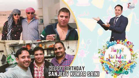 Happy Birthday Sanjeev Kumar Saini Ji