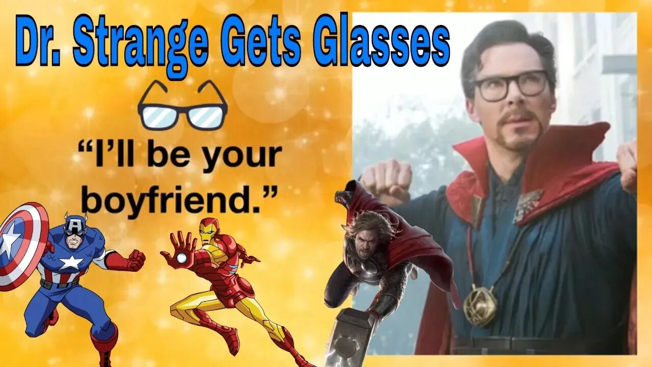 Doctor Strange Gets Glasses A Marvel Fan Fiction 👓