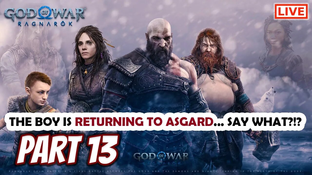 God of War Ragnarok Live Stream Playthrough Part 13: The Boy Returns To Asgard?!?