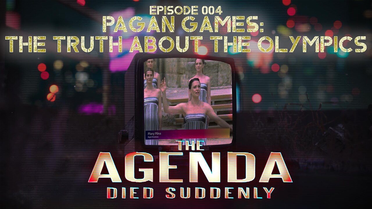 The Agenda EP4: The Truth About the Olympics Pagan Games