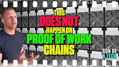 This Does Not Happen On Proof Of Work Chains - 252