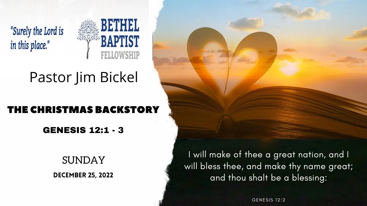 The Christmas Backstory | Pastor Bickel | Bethel Baptist Fellowship [SERMON]