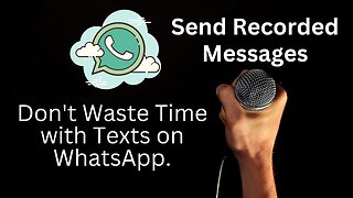 How to Record a Message for WhatsApp on your Computer