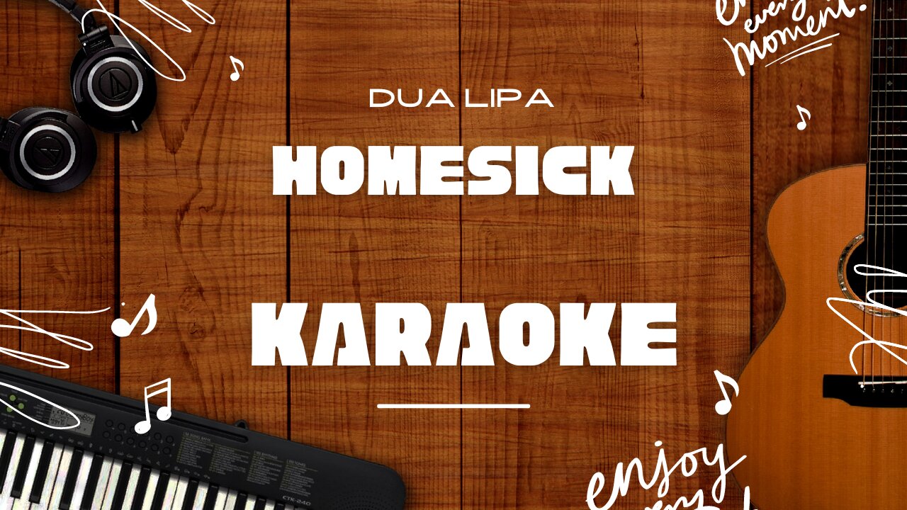Homesick - Dua Lipa♬ Karaoke