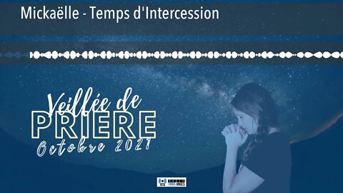 Mickaëlle - Temps d'Intercession