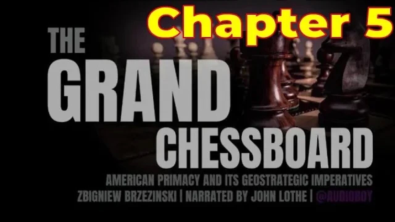 The Grand Chessboard – Zbigniew Brzezinski – Chapter 5 – The Eurasian Balkans