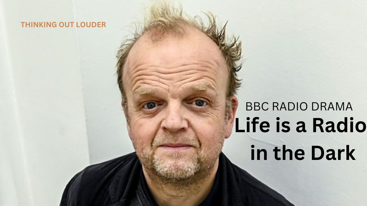 Life is a Radio in the Dark | BBC RADIO DRAMA