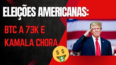 TRUMP, KAMALA, BTC A 73K E SUA VIDA FINANCEIRA (notícias da semana)