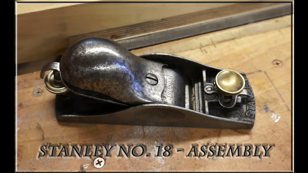 STANLEY no. 18 Block Plane - disassembly/reasembly