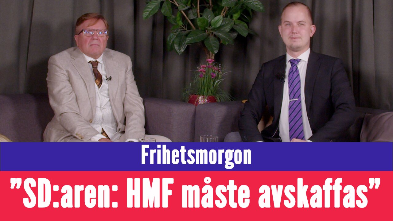 Frihetsmorgon - "En tung SD-profil kräver att HMF avskaffas"