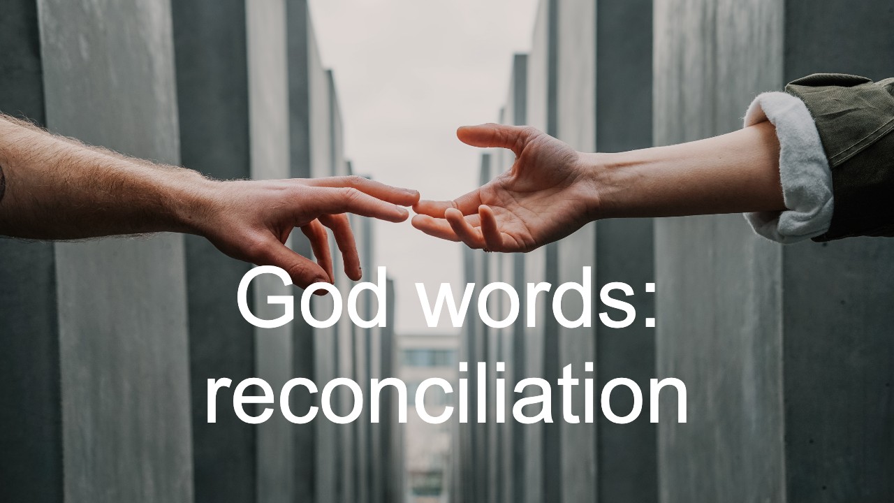 God words: reconciliation