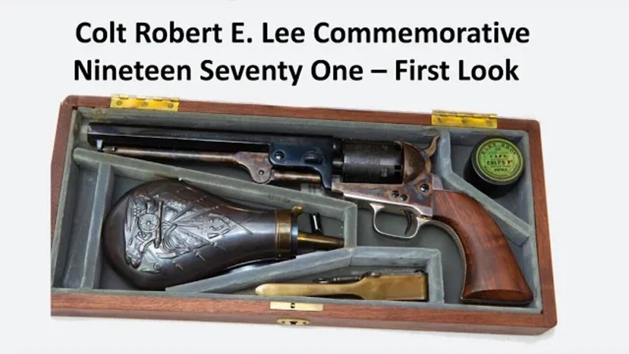 Colt Robert E Lee Commemorative First Look