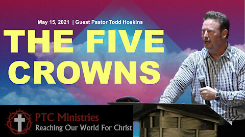 "The Five Crowns" | Guest Pastor Todd Hoskins