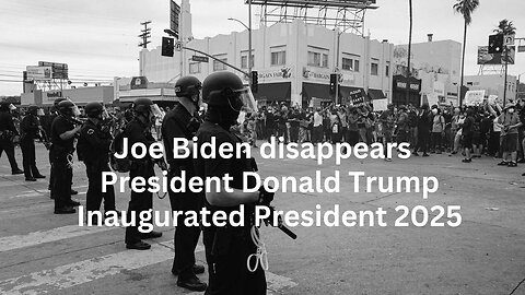 THE DISAPPEARENCE OF JOE BIDEN/ THE INAUGURATION OF PRESIDENT DONALD TRUMP 2025