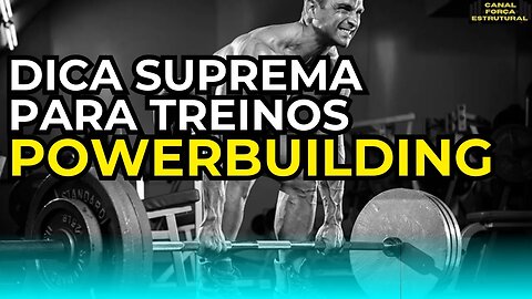 NÃO INICIE UM TREINO POWERBUILDING ANTES DE VER ESSE VÍDEO!