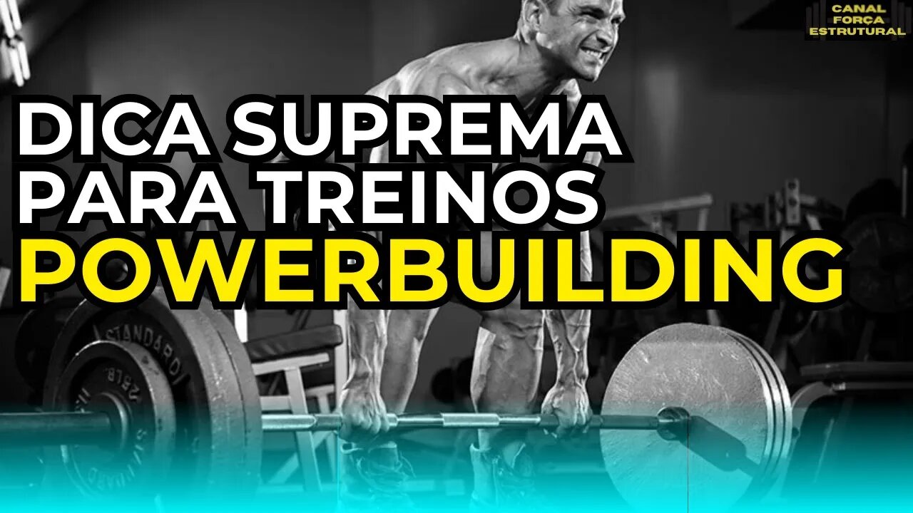 NÃO INICIE UM TREINO POWERBUILDING ANTES DE VER ESSE VÍDEO!