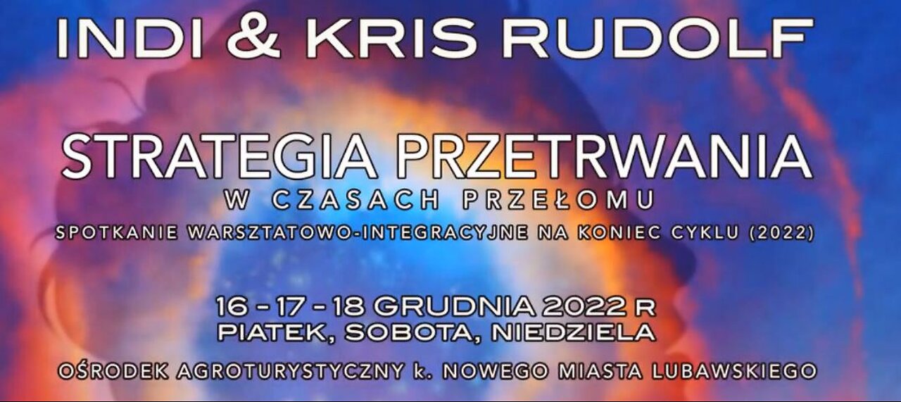 2.KRIS & INDI: (cz.I) + Spotkanie Strategiczne 16-18 grudnia 2022