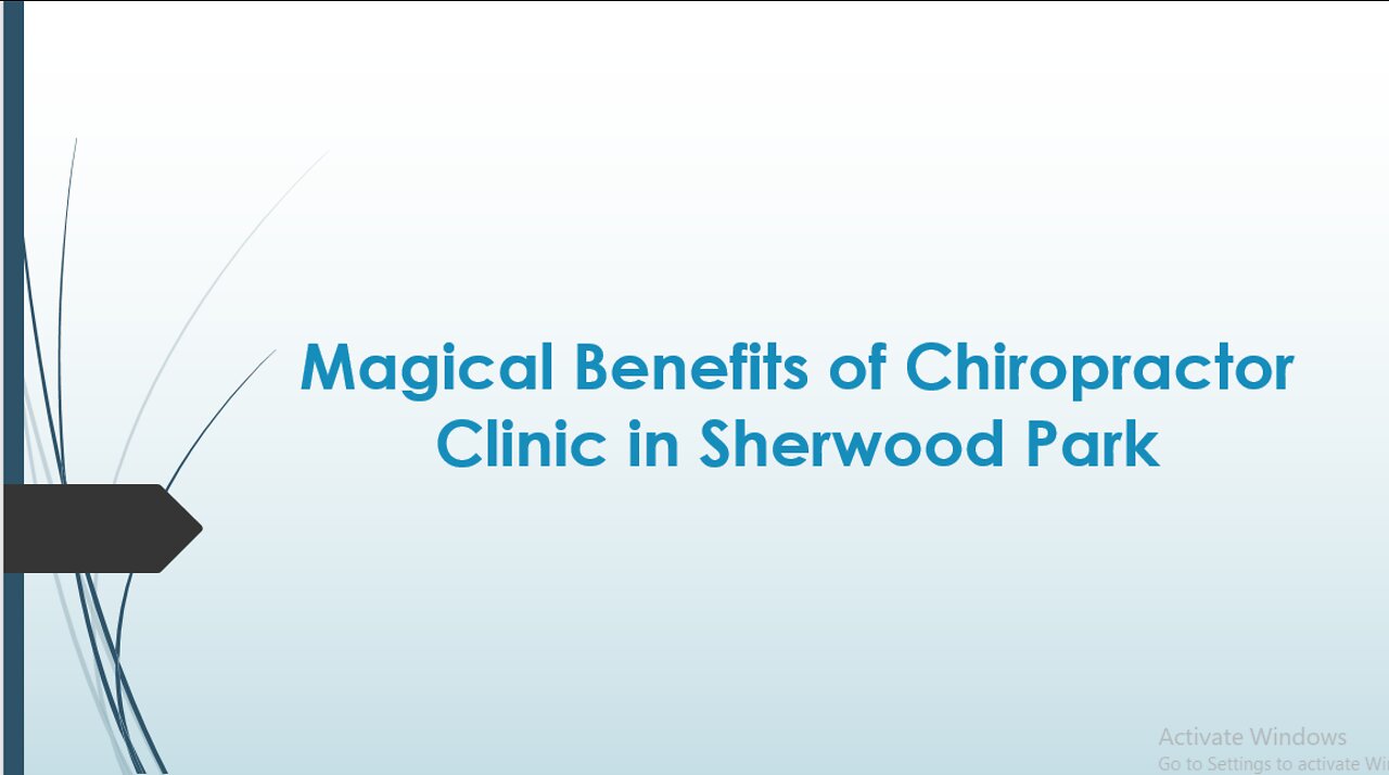 Magical Benefits of Chiropractor Clinic in Sherwood Park