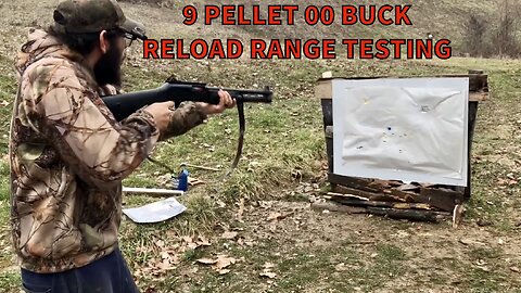 9 Pellet Low Recoil 00 Buck Reload Range Testing