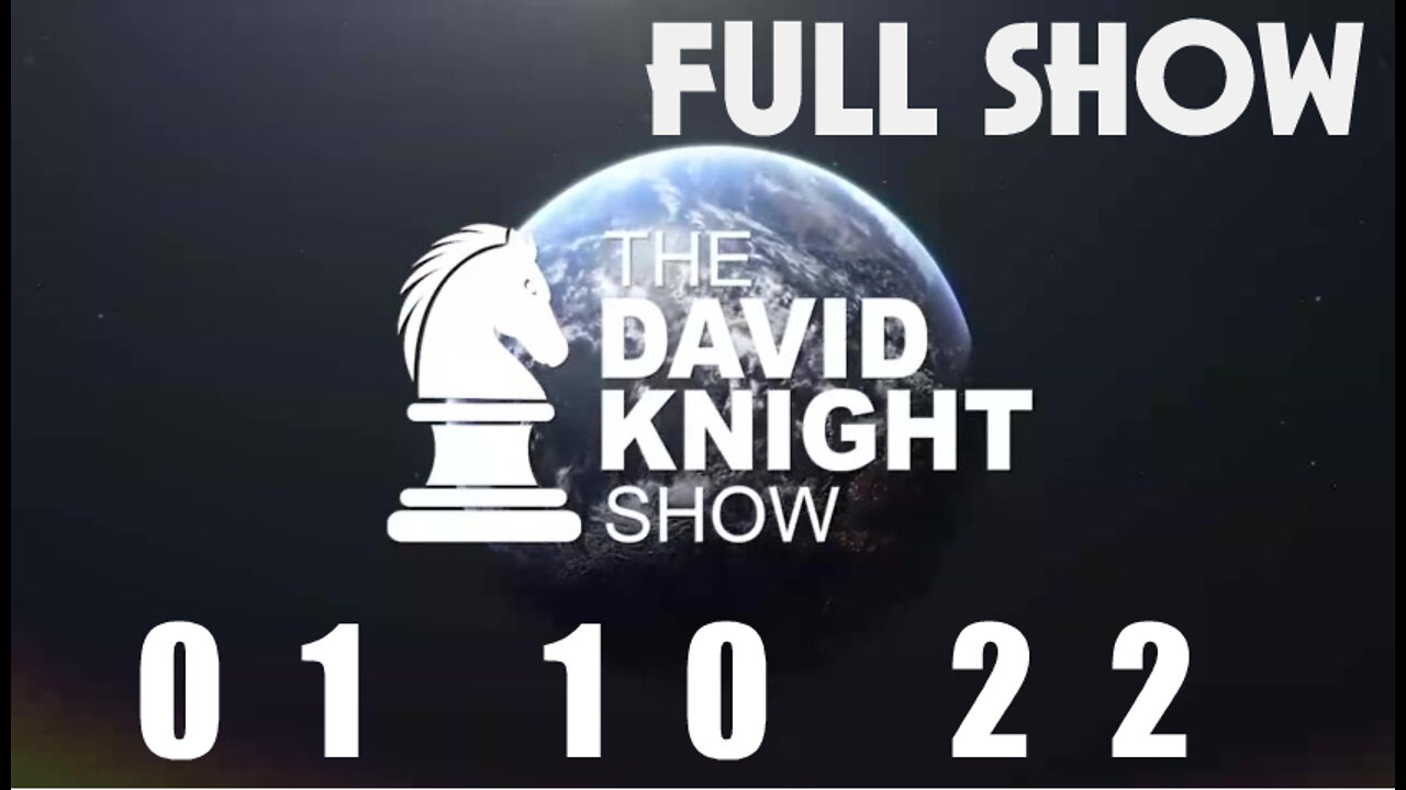 DAVID KNIGHT (Full Show) - 01_10_22 Monday