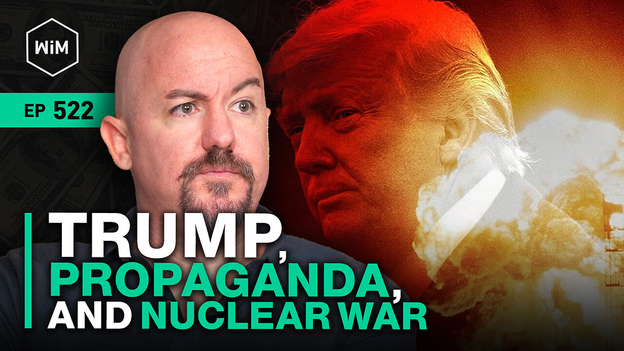 Trump Assassination Attempts, Propaganda, and Nuclear War with Clint Russell (WiM522)