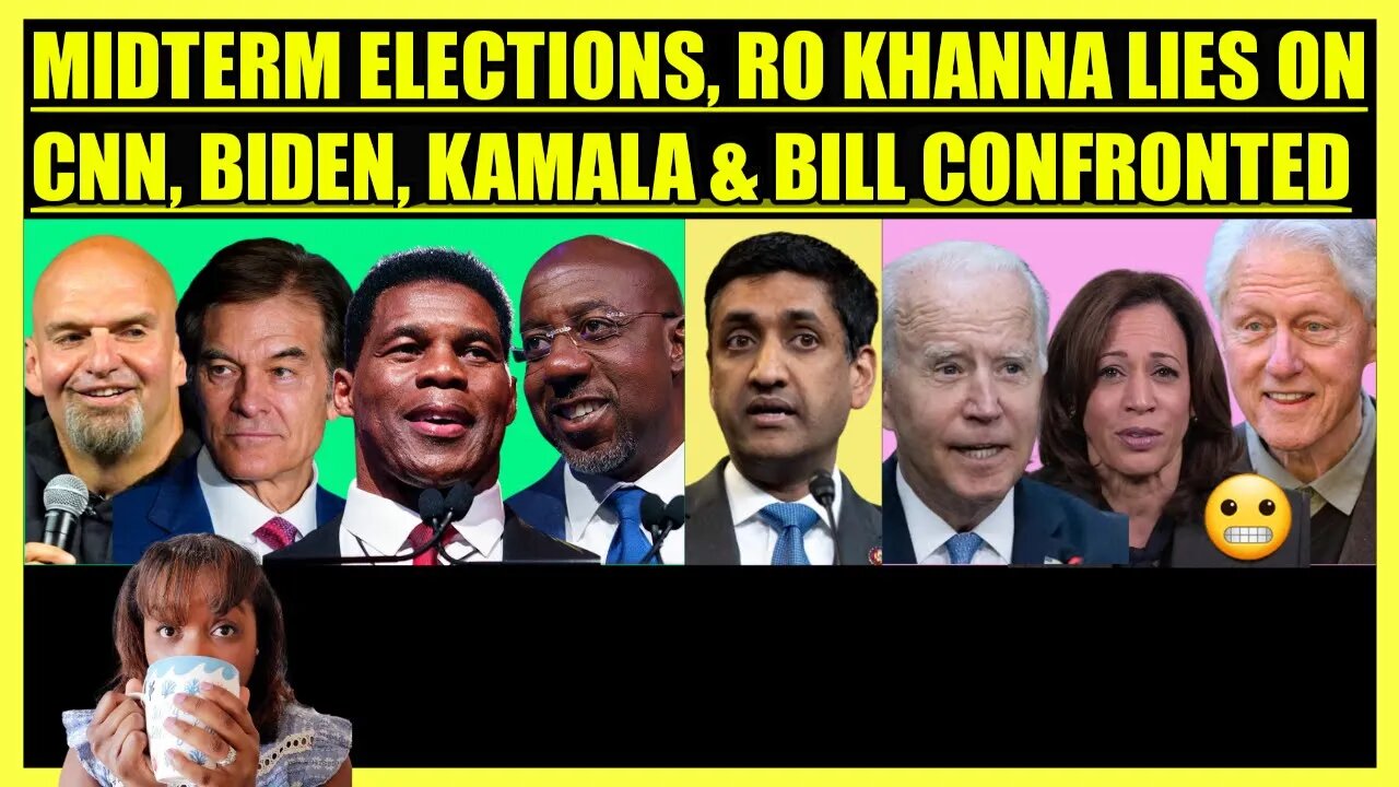 MIDTERM ELECTIONS COVERAGE, RO KHANNA LIES ON CNN, BIDEN, KAMALA & BILL CONFRONTED