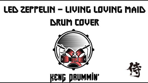 Led Zeppelin - Living Loving Maid Drum Cover KenG Samurai