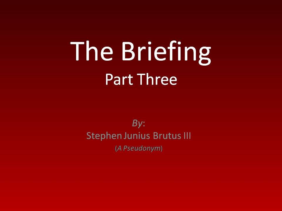 The Briefing - Part 3