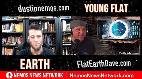 Dustin Nemos w Flat Earth Dave - Young Earth Cosmology