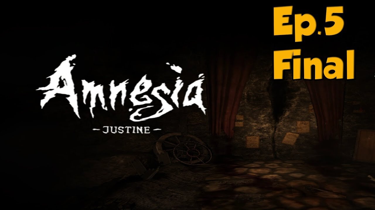Amnesia:Justine-Full Walkthrough w/Tailsly[Ep.5]so I am evil woman or something